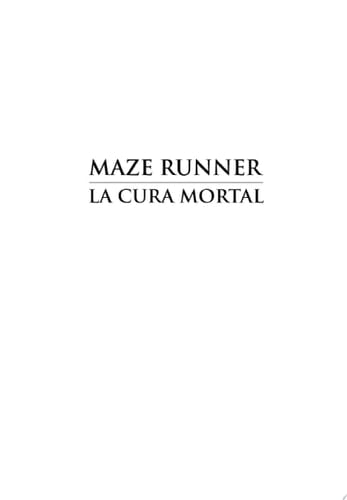 Maze Runner 3 - La cura mortal (Spanish Edition) - James Dashner • 2013