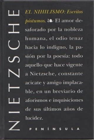 El Nihilismo: escritos póstumos - FRIEDRICH NIETZSCHE • 1998