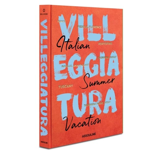 Villeggiatura: Italian Summer Vacation - Assouline Coffee Table Book - Cesare Cunaccia • 2022