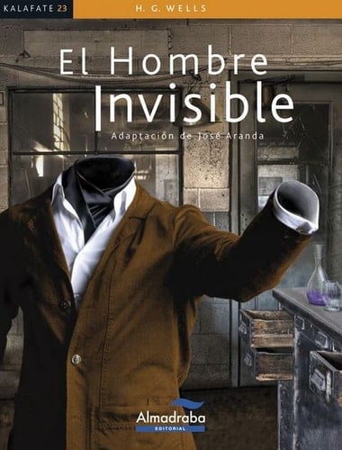 El Hombre Invisible - Helbert George Wells · 2010