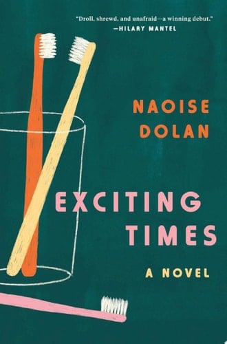 Exciting Times: A Novel - Naoise Dolan • 2020