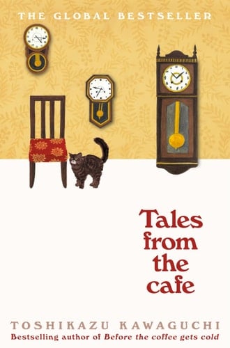 Tales from the Cafe: Before the Coffee Gets Cold - Toshikazu Kawaguchi • 2020