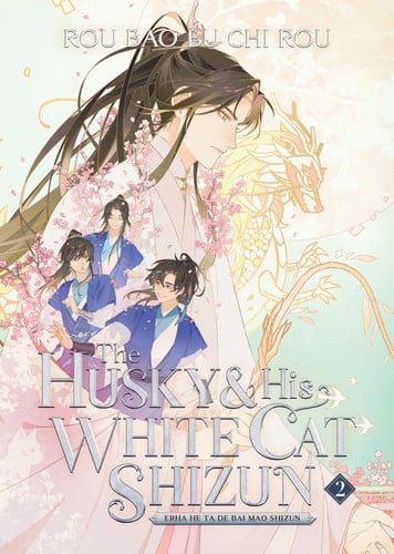 The Husky and His White Cat Shizun: Erha He Ta De Bai Mao Shizun (Novel) Vol. 2 - Rou Bao Bu Chi Rou • 2023