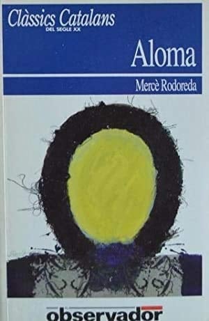 Aloma - Mercè Rodoreda • 1991