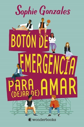 Botón de emergencia para (dejar de) amar (Spanish Edition) - Sophie Gonzales • 2022