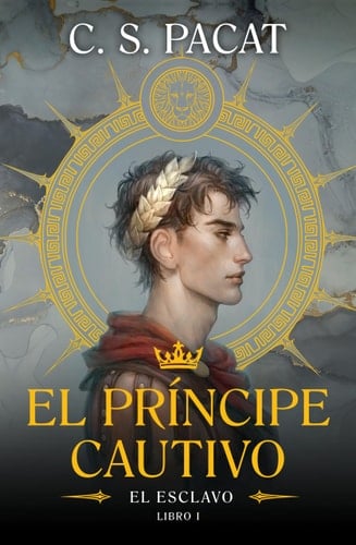 El Príncipe Cautivo: El Esclavo - C.S. Pacat • 2024