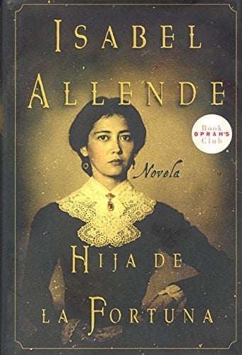 Hija de la fortuna - Isabel Allende • 1999