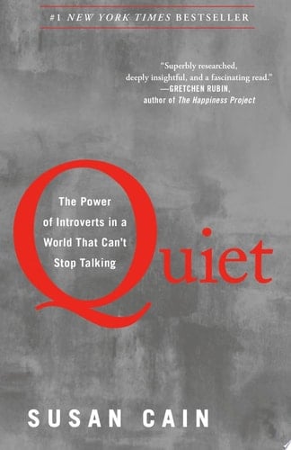 Quiet: The Power of Introverts in a World That Can't Stop Talking - Susan Cain • 2013