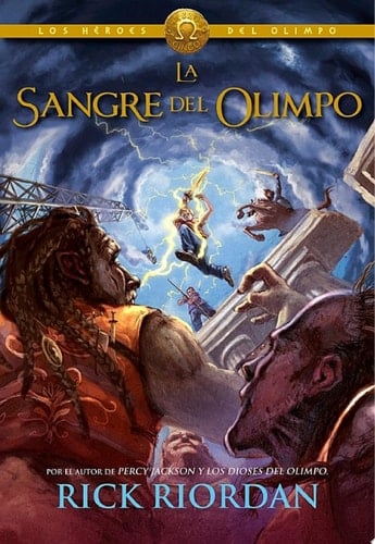 La sangre del Olimpo (Los héroes del Olimpo 5) (Spanish Edition) - Rick Riordan • 2015
