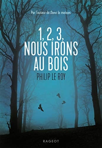 1, 2, 3, nous irons au bois - Philip Le Roy · 2020