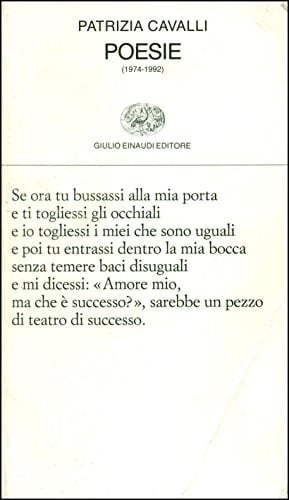 Poesie: 1974-1992 (Collezione di poesia) - Patrizia Cavalli • 1992