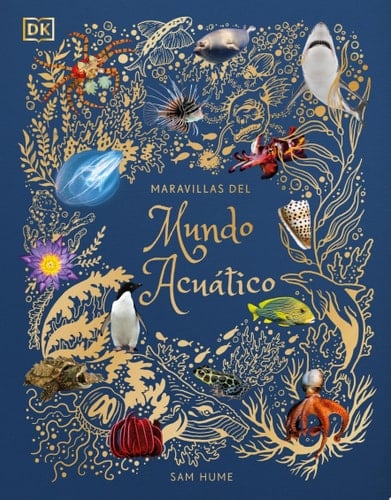 Maravillas del mundo acuático (An Anthology of Aquatic Life) - Sam Hume · 2023