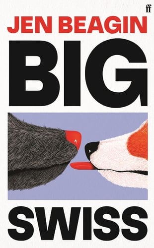 Big Swiss - Jen Beagin • 2023