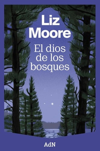 El dios de los bosques - Liz Moore • 2024