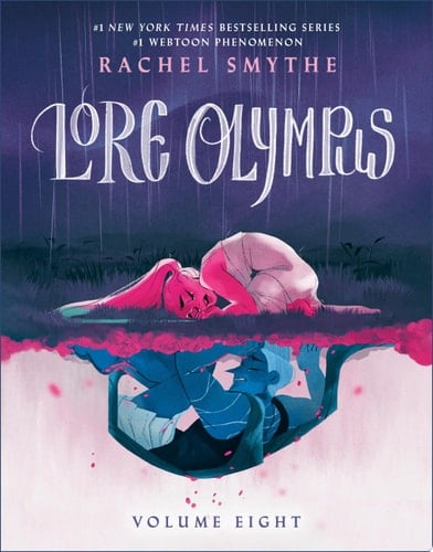 Lore Olympus: Volume Eight - Rachel Smythe • 2025