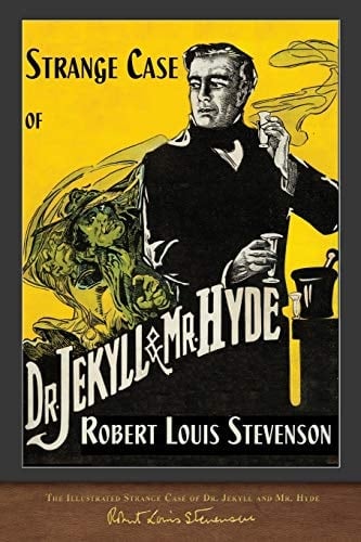 The Illustrated Strange Case of Dr. Jekyll and Mr. Hyde: 100th Anniversary Edition - Robert Louis Stevenson • 2020