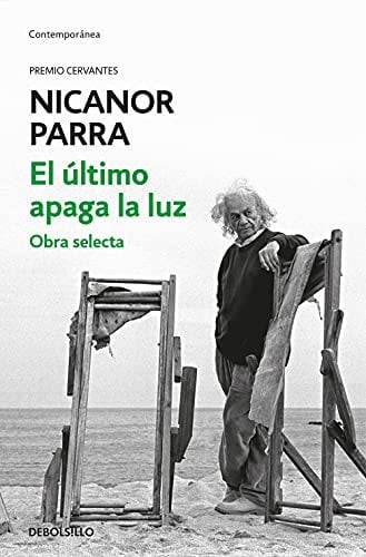 El último apaga la luz - Nicanor Parra • 2017