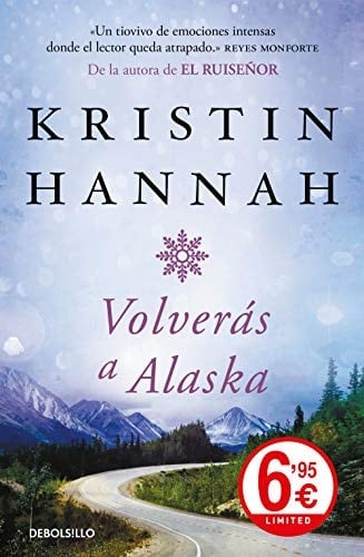 Volverás a Alaska - Kristin Hannah • 2019