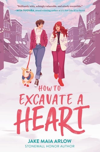 How to Excavate a Heart - Jake Maia Arlow • 2022
