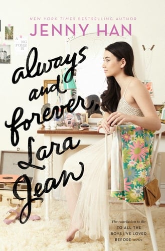 Always and Forever, Lara Jean (3) (To All the Boys I''ve Loved Before) - Jenny Han • 2018