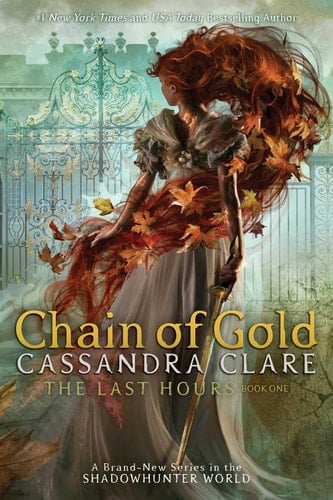 Chain of Gold  - Cassandra Clare • 2020
