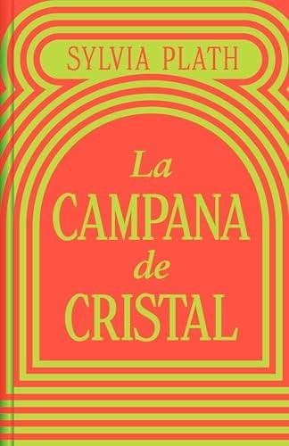 La campana de cristal - Sylvia Plath • 2024
