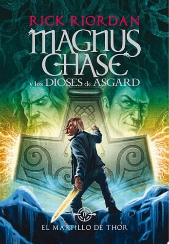 El martillo de Thor (Magnus Chase y los dioses de Asgard 2): La saga más épica del creador de Percy Jackson (Spanish Edition) - Rick Riordan • 2017