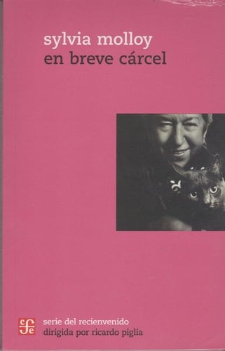 EN BREVE CARCEL (Spanish Edition) - Sylvia Molloy • 2012