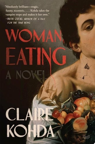 Woman, Eating - Claire Kohda • 2022