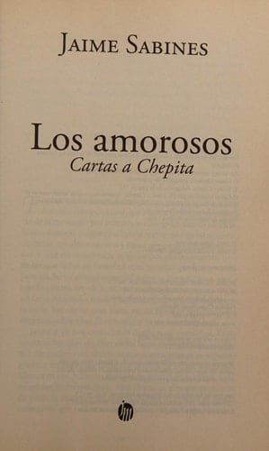 Los amorosos. Cartas a Chepita (Spanish Edition) - Jaime Sabines • 2009