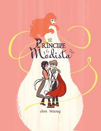 El príncipe y la modista  - Jen Wang • 2019