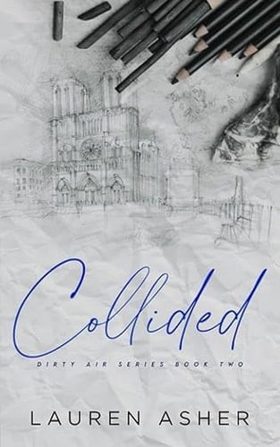 Collided  - Lauren Asher • 2020