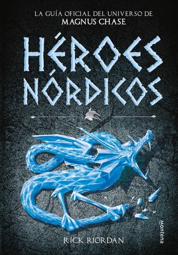 Héroes Nórdicos: La guía oficial del universo de Magnus Chase - Rick Riordan • 2017