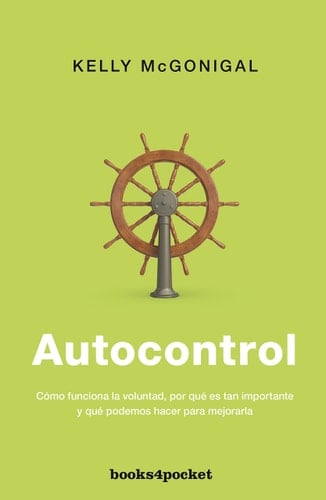 Autocontrol (Spanish Edition) - Kelly McGonigal • 2016