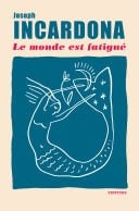 Le monde est fatigué - Joseph INCARDONA · 2025