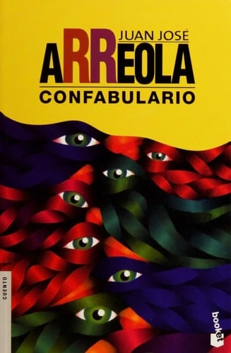 Confabulario - Juan José Arreola • 2014