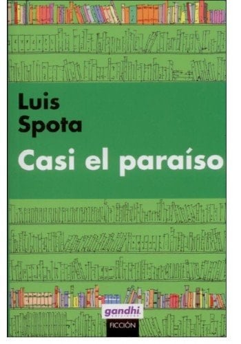 Casi El Paraiso - Luis Spota • 2013