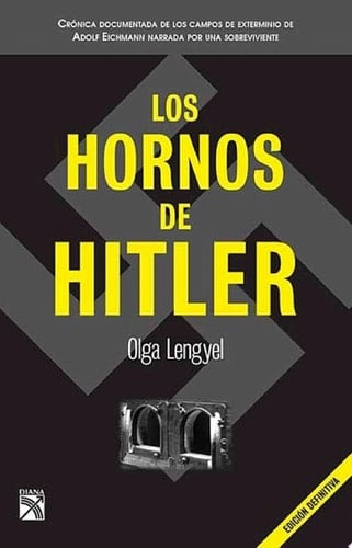 Los hornos de Hitler - Olga Lengyel • 2016