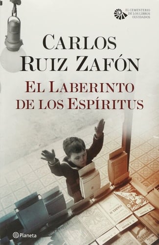El laberinto de los Espíritus - Carlos Ruiz Zafón • 2014