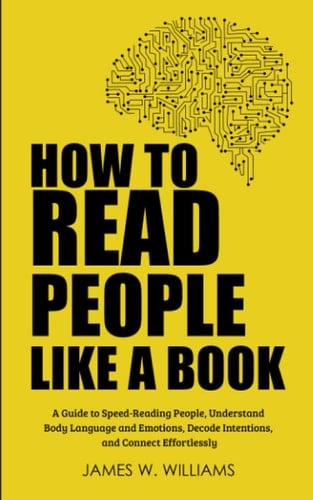 How to Read People Like a Book - James W. Williams