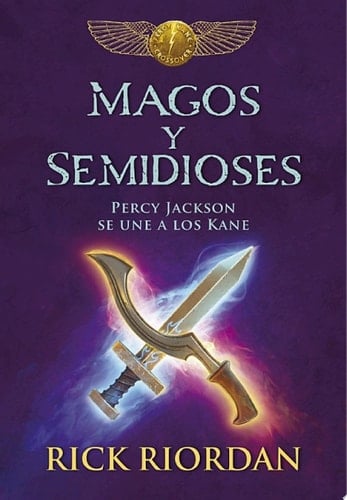 Magos y semidioses: Percy Jackson se une a los Kane (Spanish Edition) - Rick Riordan • 2017