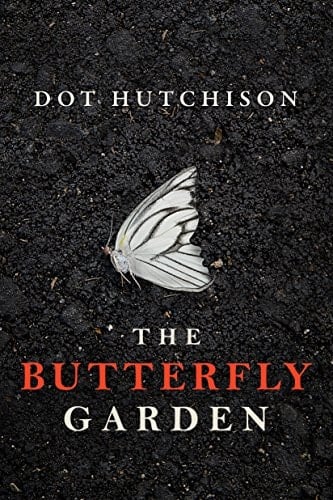 The Butterfly Garden (The Collector Book 1) - Dot Hutchison • 2016