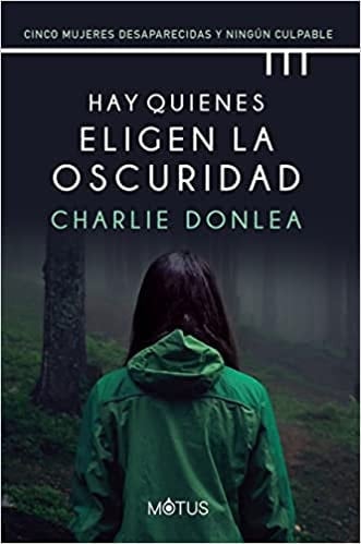 Hay quienes eligen la oscuridad - Charlie Donlea • 2022