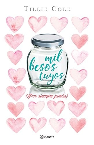 Mil besos tuyos - Tillie Cole • 2017