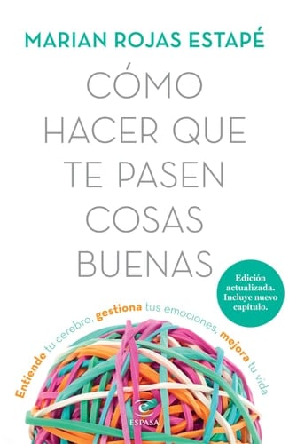 COMO HACER QUE TE PASEN COSAS BUENAS - MARIAN ROJAS ESTAPE • 2019