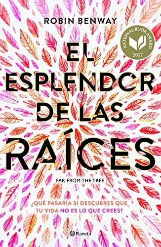 El esplendor de las raíces  - Robin Benway • 2018