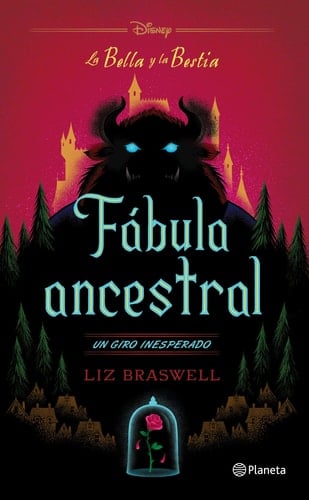 La Bella y la Bestia. Fábula ancestral - Liz Braswell • 2014