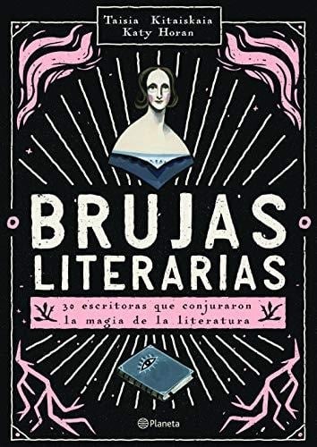Brujas literarias (Spanish Edition) - Taisia Kitaiskaia • 2018