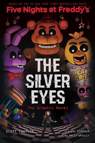 The Silver Eyes (Five Nights at Freddy's Graphic Novel #1) - Scott Cawthon • 2019