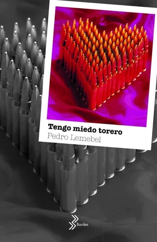 Tengo miedo torero - Pedro Lemebel • 2001